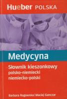 Medycyna Słownik kieszonkowy polsko niemiecki niemiecko polski. Autor: Rogowska Barbara, Ganczar Maciej. SmakLiter.pl Okładka książki Medycyna Słownik kieszonkowy polsko niemiecki niemiecko polski