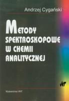 Metody spektroskopowe w chemii analitycznej. Autor: Cygański Andrzej. SmakLiter.pl Okładka książki Metody spektroskopowe w chemii analitycznej