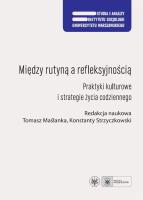 Między rutyną a refleksyjnością. Autor: Maślanka Tomasz, Strzyczkowski Konstanty. SmakLiter.pl Okładka książki Między rutyną a refleksyjnością