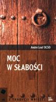 Moc w słabości. Autor: Louf Andre. SmakLiter.pl Okładka książki Moc w słabości