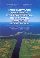 Okładka książki Modelowanie procesów odprowadzania do Bałtyku związków biogennych