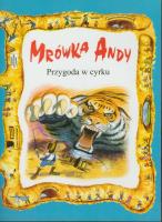 Okładka książki Mrówka Andy/Przygoda w cyrku