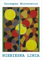 Niebieska linia. Autor: Woronowicz Szczepan. SmakLiter.pl Okładka książki Niebieska linia