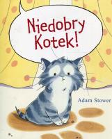 Niedobry kotek. Autor: Stower Adam. SmakLiter.pl Okładka książki Niedobry kotek