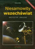 Niesamowity wszechświat. Autor: Kruszko Krzysztof. SmakLiter.pl Okładka książki Niesamowity wszechświat