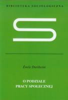 O podziale pracy społecznej. Autor: Durkheim Emile. SmakLiter.pl Okładka książki O podziale pracy społecznej