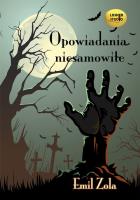 Opowiadania niesamowite - Audiobook. Autor: Zola Emile. SmakLiter.pl Okładka książki Opowiadania niesamowite - Audiobook
