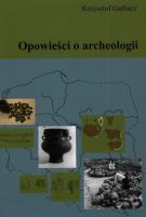 Okładka książki Opowieści o archeologii