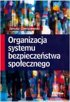 Okładka książki Organizacja systemu bezpieczeństwa społecznego