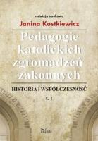 Okładka książki Pedagogie katolickich zgromadzeń zakonnych T.1