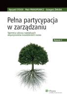 Pełna partycypacja w zarządzaniu. Autor: Prokopowicz Piotr, Stocki Ryszard, Żmuda Grzegorz. SmakLiter.pl Okładka książki Pełna partycypacja w zarządzaniu