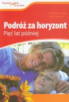 Podróż za horyzont Pięć lat później. Autor: Świtała Marzena, Kławsiuć Piotr. SmakLiter.pl Okładka książki Podróż za horyzont Pięć lat później