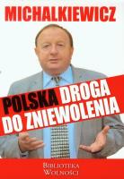 Polska droga do zniewolenia. Autor: Michalkiewicz Stanisław. SmakLiter.pl Okładka książki Polska droga do zniewolenia