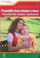 Przewlekle chore dziecko w domu z płytą DVD. Autor: Binnebesel Józef, Bohdan Zbigniew, Krakowiak Piotr. SmakLiter.pl Okładka książki Przewlekle chore dziecko w domu z płytą DVD