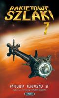Rakietowe szlaki T7. Autor: Jęczmyk Lech (wybór), Wojtek Sedeńko  (wybór). SmakLiter.pl Okładka książki Rakietowe szlaki T7