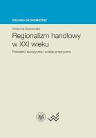 Regionalizm handlowy w XXI wieku. Autor: Śledziewska Katarzyna. SmakLiter.pl Okładka książki Regionalizm handlowy w XXI wieku