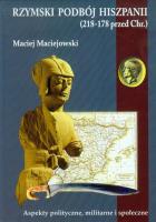 Rzymski podbój Hiszpanii. Autor: Maciejowski Maciej. SmakLiter.pl Okładka książki Rzymski podbój Hiszpanii