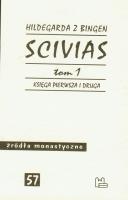 Scivias tom 1. Autor: Hildegarda z Bingen. SmakLiter.pl Okładka książki Scivias tom 1