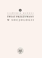 Świat przeżywany w socjologii. Autor: Sławomir Mandes (red.). SmakLiter.pl Okładka książki Świat przeżywany w socjologii