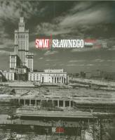 Świat Sławnego Warszawa Polska Europa w latach 50. Autor:   Praca zbiorowa. SmakLiter.pl Okładka książki Świat Sławnego Warszawa Polska Europa w latach 50