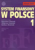 System finansowy w Polsce tom 1. Autor:   Praca zbiorowa. SmakLiter.pl Okładka książki System finansowy w Polsce tom 1