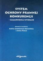 System ochrony prawnej konkurencji zagadnienia wybrane. Autor: red. Aneta Giedrewicz-Niewińska, Anna Piszczek. SmakLiter.pl Okładka książki System ochrony prawnej konkurencji zagadnienia wybrane