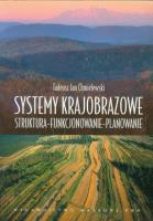 Systemy krajobrazowe. Struktura, funkcjonowanie.... Autor: Chmielewski Tadeusz Jan. SmakLiter.pl Okładka książki Systemy krajobrazowe. Struktura, funkcjonowanie...