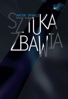 Sztuka zbawia. Autor: Dygacz Artur. SmakLiter.pl Okładka książki Sztuka zbawia