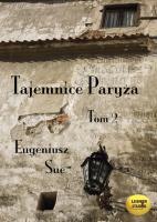 Tajemnice Paryża tom 2 - Audiobook. Autor: Sue Eugeniusz. SmakLiter.pl Okładka książki Tajemnice Paryża tom 2 - Audiobook