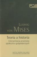 Teoria a historia. Autor: Mises Ludwig von. SmakLiter.pl Okładka książki Teoria a historia