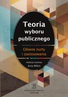 Teoria wyboru publicznego. Autor: Jerzy Wilkin (red.). SmakLiter.pl Okładka książki Teoria wyboru publicznego