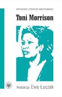 Toni Morrison. Autor: Ewa Łuczak. SmakLiter.pl Okładka książki Toni Morrison
