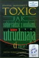 Okładka książki Toxic Jak sobie radzić z osobami które utrudniają ci życie - Audiobook