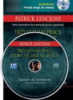 Trzy oznaki pracy, która nie daje szczęścia MP3 - Audiobook. Autor: Patrick Lencioni. SmakLiter.pl Okładka książki Trzy oznaki pracy, która nie daje szczęścia MP3 - Audiobook
