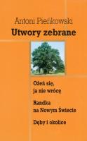 Utwory zebrane. Autor: Pieńkowski Antoni. SmakLiter.pl Okładka książki Utwory zebrane