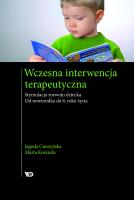 Wczesna interwencja terapeutyczna. Autor: Cieszyńska Jagoda, Korendo Marta. SmakLiter.pl Okładka książki Wczesna interwencja terapeutyczna