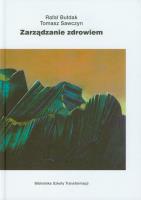 Zarządzanie zdrowiem. Autor: Bułdak Rafał, Sawczyn Tomasz. SmakLiter.pl Okładka książki Zarządzanie zdrowiem