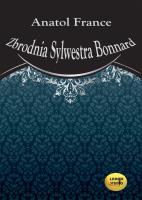 Zbrodnia Sylwestra Bonnard - Audiobook. Autor: Anatol France. SmakLiter.pl Okładka książki Zbrodnia Sylwestra Bonnard - Audiobook