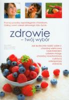 Zdrowie twój wybór. Autor: Diehl Hans, Ludington Aileen, Grażyna Kuczek. SmakLiter.pl Okładka książki Zdrowie twój wybór