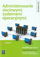 Okładka książki Administrowanie sieciowymi systemami operacyjnymi