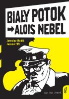 Alois Nebel 1 Biały potok. Autor: Rudis Jaroslav, Jaromir 99. SmakLiter.pl Okładka książki Alois Nebel 1 Biały potok