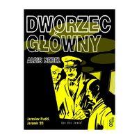 Alois Nebel 2 Dworzec Główny. Autor: Rudis Jaroslav, Jaromir 99. SmakLiter.pl Okładka książki Alois Nebel 2 Dworzec Główny