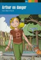 Arthur en danger A1. Autor: Vincent Anne-Marie. SmakLiter.pl Okładka książki Arthur en danger A1