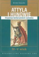 Attyla i Hunowie. Autor: Rouche Michel. SmakLiter.pl Okładka książki Attyla i Hunowie