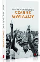 Czarne gwiazdy. Autor: Ryszard Kapuściński. SmakLiter.pl Okładka książki Czarne gwiazdy
