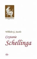 Czytanie Schellinga. Autor: Jacobs Wilhelm. SmakLiter.pl Okładka książki Czytanie Schellinga