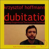 Dubitatio. Autor: Hoffmann Krzysztof. SmakLiter.pl Okładka książki Dubitatio