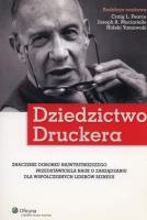 Dziedzictwo Druckera. Autor: Pearce Craig L., Maciariello Joseph A., Yamawaki Hideki. SmakLiter.pl Okładka książki Dziedzictwo Druckera