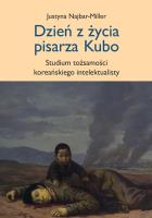 Okładka książki Dzień z życia pisarza Kubo studium tożsamości koreańskiego intelektualisty