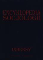 Encyklopedia socjologii Indeksy. Autor:   Praca zbiorowa. SmakLiter.pl Okładka książki Encyklopedia socjologii Indeksy